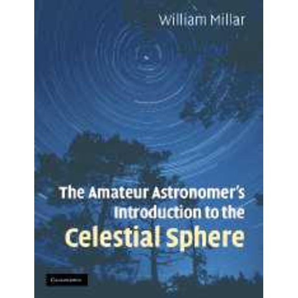 Cambridge University Press The Amateur Astronomer's Introduction to the Celestial Sphere