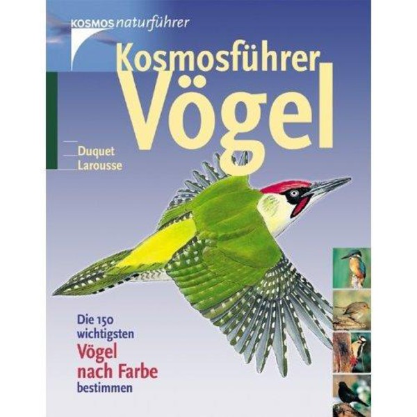 Kosmos Verlag Cosmos leader of birds. The 150 most important birds after color determine