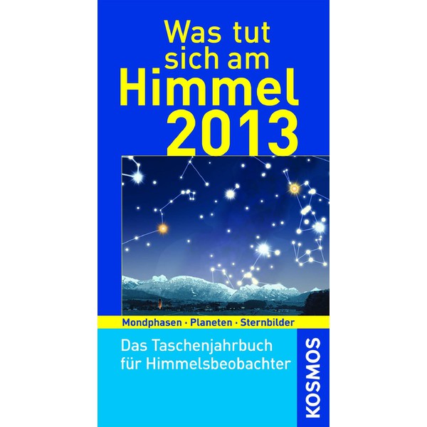 Kosmos Verlag Almanac Was tut sich am Himmel 2013