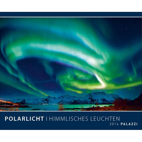 Palazzi Verlag Calendar Polarlicht - Himmlisches Leuchten