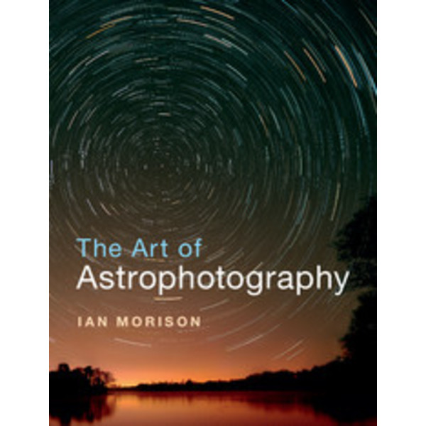 Cambridge University Press The Art of Astrophotography