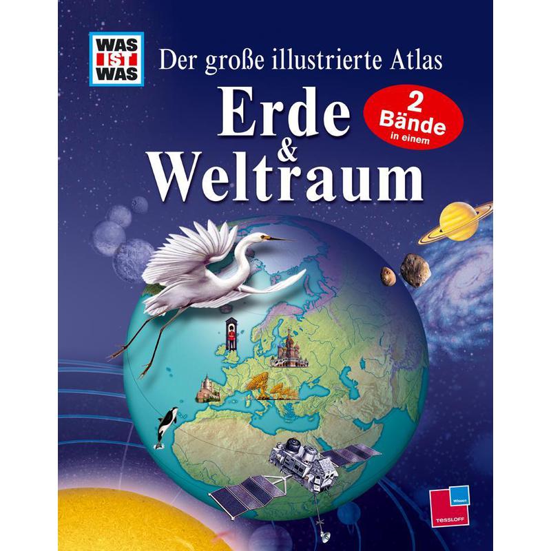 Tessloff-Verlag WAS IST WAS Der große illustrierte Atlas Erde und Weltraum atlas