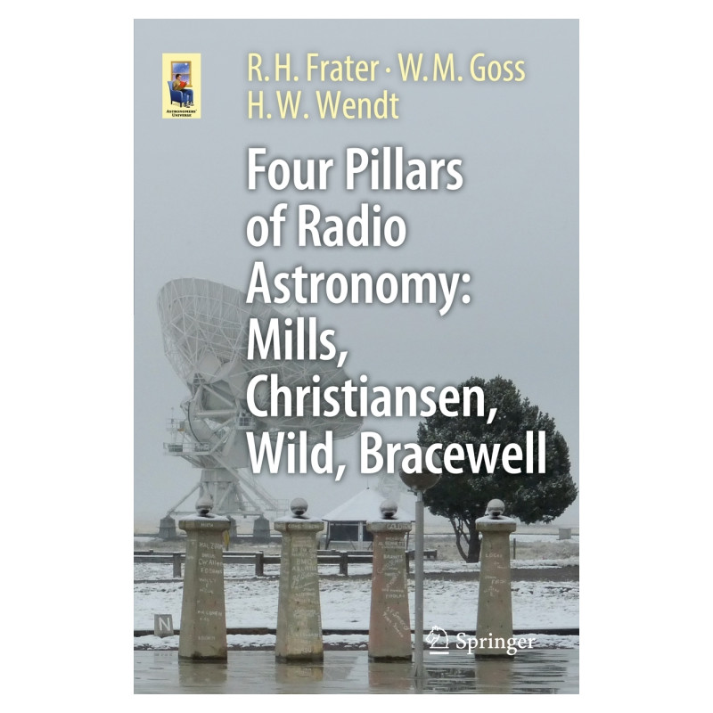 Springer Four Pillars of Radio Astronomy: Mills, Christiansen, Wild, Bracewell